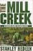 The Mill Creek by Stanley Hedeen