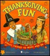 Thanksgiving Fun: Great Things to Make and Do (Paperback)