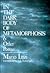 In the Dark Body of Metamorphosis and Other Poems. (English and Italian Edition)