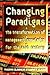 Changing Paradigms: The Tra...