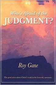 Who's Afraid of the Judgment?: The Good News About Christ's Work in Heavenly Sanctuary (Paperback)