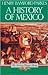 A History of Mexico by Henry Bamford Parkes