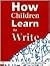How Children Learn to Write