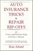 Auto Insurance Tricks & Repair Rip-Offs by Ron Alford