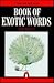 The Penguin Book of Exotic Words by Janet Whitcut