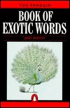 The Penguin Book of Exotic Words (Paperback)