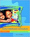 Early Childhood Curriculum: Developmental Bases For Learning And Teaching