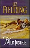 Wild Justice by Liz Fielding