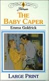 The Baby Caper The Baby Caper