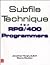 Subfile Technique for Rpg/400 Programmers