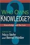 Who Owns Knowledge?: Knowledge and the Law Who Owns Knowledge?: Knowledge and the Law