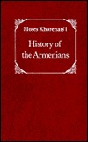 History of the Armenians (Harvard Armenian Texts and Studies)