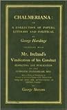 Chalmeriana / Mr. Ireland's Vindication of His Conduct: Volume 23