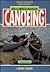 The Complete Book of Canoeing (Canoeing how-to)