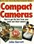 Compact Cameras: How to Get...