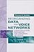 Reorganizing Data and Voice Networks by Thomas R. Koehler