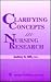 Clarifying Concepts in Nursing Research