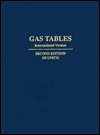 Gas Tables: International Version : Thermodynamic Properties of Air Products of Combustion and Component Gases Compressible Flow Functions : Includi (Hardcover)