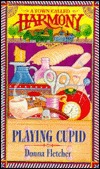 Playing Cupid (A Town Called Harmony, #6)