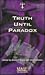 Truth Until Paradox by Stewart Wieck