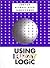 Using Fuzzy Logic: Towards Intelligent Systems