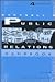 Dartnell's Public Relations Handbook (DARTNELL PUBLIC RELATIONS HANDBOOK)