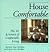 House Comfortable: The Art and Science of Comfortable Living