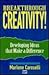 Breakthrough Creativity!: D...