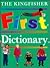 The Kingfisher First Dictionary