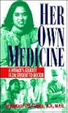 Her Own Medicine: A Woman's Journey from Student to Doctor