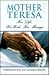 Mother Teresa: Her Life, Her Work, Her Message : 1910-1997 : A Memoir