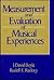 Measurement and Evaluation of Musical Experiences
