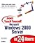 Sams Teach Yourself Microsoft Windows 2000 Server in 24 Hours (Teach Yourself -- Hours)