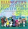 Ellsworth's Extraordinary Electric Ears and Other Amazing Alphabet Anecdotes