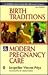 Birth Traditions & Modern Pregnancy Care