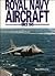 Royal Navy Aircraft: Since ...