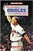 The Baltimore Orioles Baseball Team (Great Sports Teams)