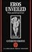 Eros Unveiled: Plato and th...