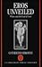 Eros Unveiled by Catherine Osborne