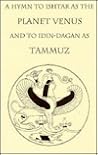 Hymn to Ishtar As Venus and Idin-Dagan As Tammuz Hymn to Ishtar As Venus and Idin-Dagan As Tammuz