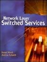 Network Layer Switched Services Network Layer Switched Services