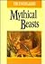 Mythical Beasts (The Unexplained)