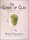The Spirit of Clay: A Classic Guide to Ceramics The Spirit of Clay: A Classic Guide to Ceramics