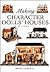 Making Character Dolls' Houses in 1/12 Scale