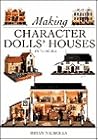Making Character Dolls' Houses in 1/12 Scale Making Character Dolls' Houses in 1/12 Scale