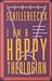 I Am A Happy Theologian by Edward Schillebeeckx