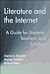 Literature and the Internet: A Guide for Students, Teachers, and Scholars (Wellesley Studies in Critical Theory, Literary History and Culture)