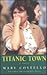 Titanic Town by Mary  Costello