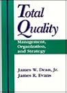 Total Quality: Management, Organization, and Strategy