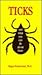 Ticks and What Can You Do About Them